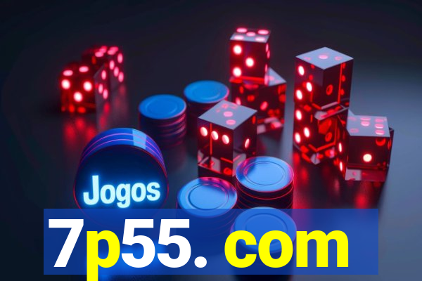 7p55. com